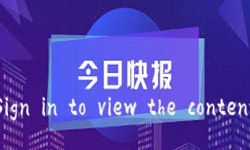 Sign in to view the content